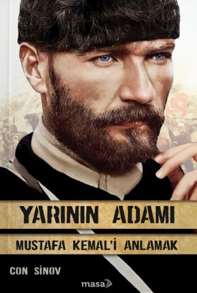 Yarının Adamı 1 Mustafa Kemal'i Anlamak Yarının Adamı 1 Mustafa Kemal'i Anlamak
