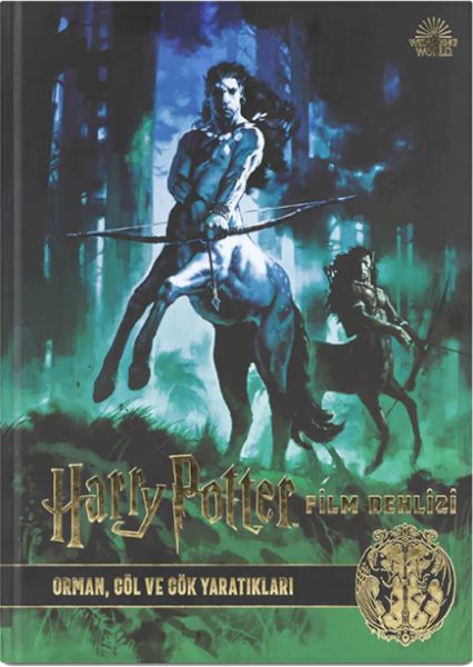 Harry Potter Film Dehlizi Kitap 1 Orman, Göl ve Gök Sakinleri (Ciltli)