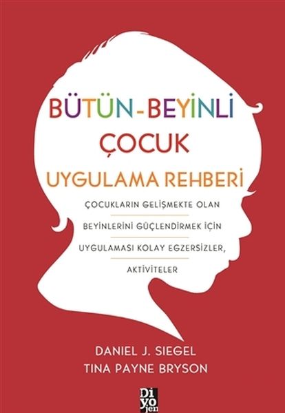 Bütün-Beyinli Çocuk Uygulamalı Rehberi Bütün-Beyinli Çocuk Uygulamalı Rehberi