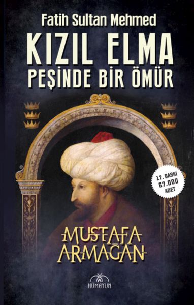Kızıl Elma Peşinde Bir Ömür - Fatih Sultan Mehmed Kızıl Elma Peşinde Bir Ömür - Fatih Sultan Mehmed