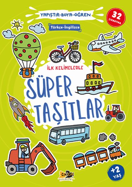 İlk Kelimelerle Süper Taşıtlar Yapıştır-Boya-Öğren İlk Kelimelerle Süper Taşıtlar Yapıştır-Boya-Öğren
