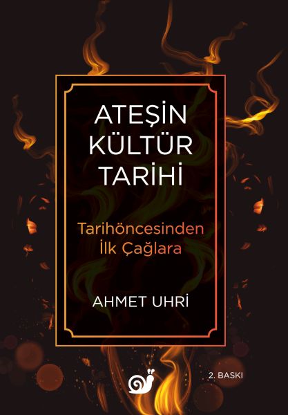 Ateşin Kültür Tarihi Ateşin Kültür Tarihi