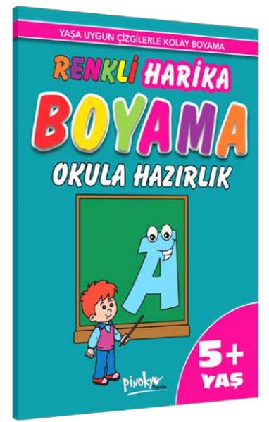 Renkli Harika Boyama Okula Hazırlık (5+Yaş) Renkli Harika Boyama Okula Hazırlık (5+Yaş)