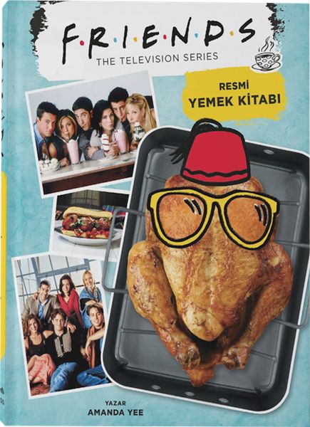 Friends Resmi Yemek Kitabı (Ciltli) Friends Resmi Yemek Kitabı (Ciltli)