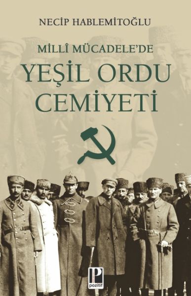 Millî Mücadele’de Yeşil Ordu Cemiyeti Millî Mücadele’de Yeşil Ordu Cemiyeti