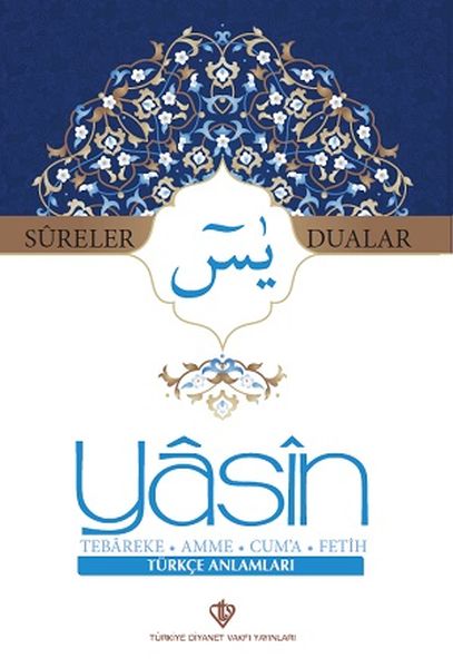 Yasin Sureler ve Dualar Türkçe Yasin Sureler ve Dualar Türkçe