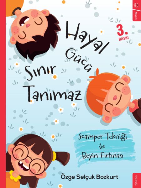 Hayal Gücü Sınır Tanımaz - Scamper Tekniği ile Beyin Fırtınası Hayal Gücü Sınır Tanımaz - Scamper Tekniği ile Beyin Fırtınası