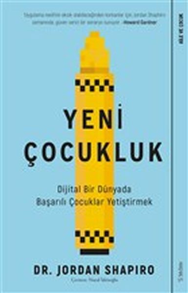 Yeni Çocukluk - Dijital Bir Dünyada Başarılı Çocuklar Yetiştirmek Yeni Çocukluk - Dijital Bir Dünyada Başarılı Çocuklar Yetiştirmek