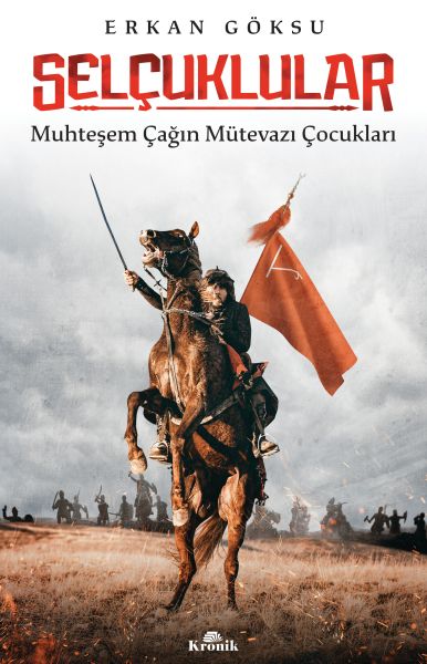 Selçuklular - Muhteşem Çağın Mütevazı Çocukları Selçuklular - Muhteşem Çağın Mütevazı Çocukları