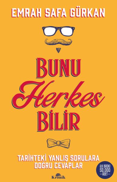 Bunu Herkes Bilir - Tarihteki Yanlış Sorulara Doğru Cevaplar Bunu Herkes Bilir - Tarihteki Yanlış Sorulara Doğru Cevaplar