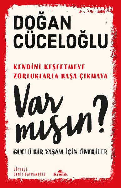 Var Mısın? - Güçlü Bir Yaşam İçin Öneriler Var Mısın? - Güçlü Bir Yaşam İçin Öneriler