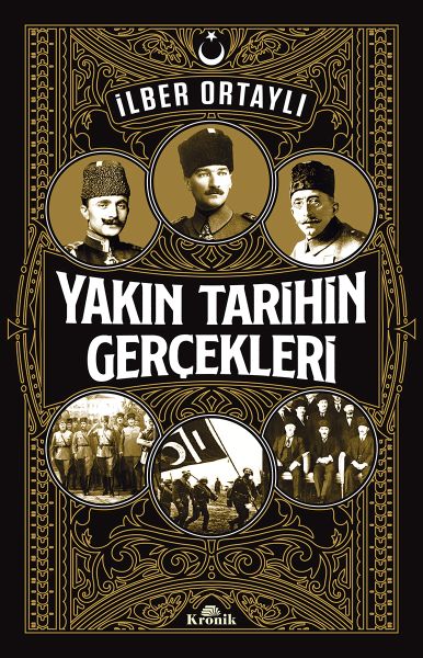 Yakın Tarihin Gerçekleri Yakın Tarihin Gerçekleri