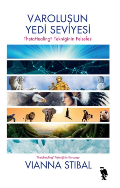 Varoluşun Yedi Seviyesi - ThetaHealing Tekniğinin Felsefesi Varoluşun Yedi Seviyesi - ThetaHealing Tekniğinin Felsefesi