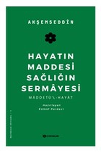 Hayatın Maddesi Sağlığın Sermayesi Hayatın Maddesi Sağlığın Sermayesi