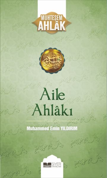 Aile Ahlakı - Muhteşem Ahlak Serisi 2 Aile Ahlakı - Muhteşem Ahlak Serisi 2