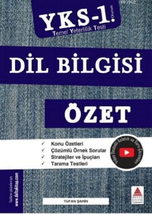 Delta Kültür TYT Dil Bilgisi Özet YKS 1. Oturum (Yeni) Delta Kültür TYT Dil Bilgisi Özet YKS 1. Oturum (Yeni)