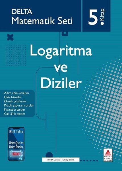 Delta Matematik Seti 5.Kitap - Logaritma ve Diziler Delta Matematik Seti 5.Kitap - Logaritma ve Diziler