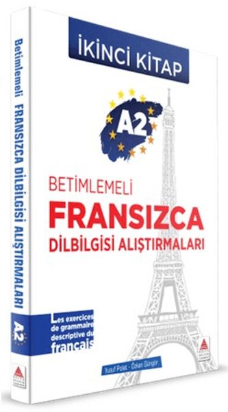 A2 - Betimlemeli Fransızca Dilbilgisi Alıştırmaları (İkinci Kitap) A2 - Betimlemeli Fransızca Dilbilgisi Alıştırmaları (İkinci Kitap)