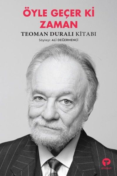 Öyle Geçer Ki Zaman - Teoman Duralı Kitabı Öyle Geçer Ki Zaman - Teoman Duralı Kitabı