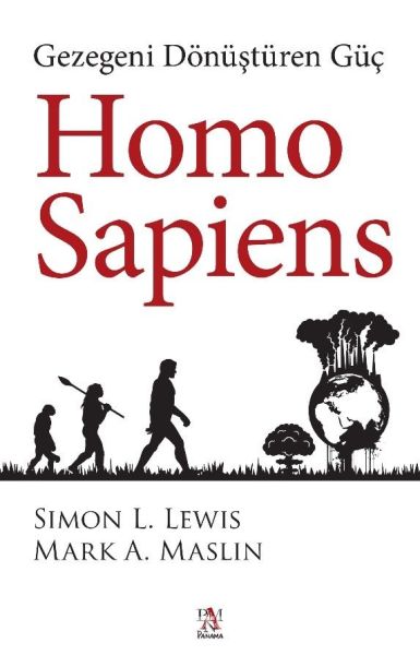 Homo Sapiens Gezegeni Dönüştüren Güç Homo Sapiens Gezegeni Dönüştüren Güç
