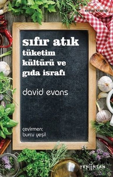 Sıfır Atık Tüketim Kültürü ve Gıda İsrafı Sıfır Atık Tüketim Kültürü ve Gıda İsrafı