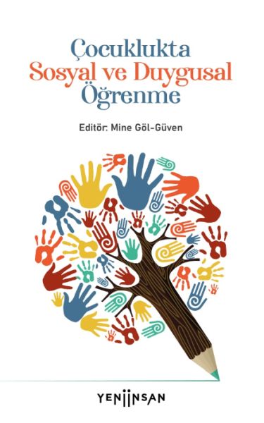 Çocuklukta Sosyal ve Duygusal Öğrenme Çocuklukta Sosyal ve Duygusal Öğrenme