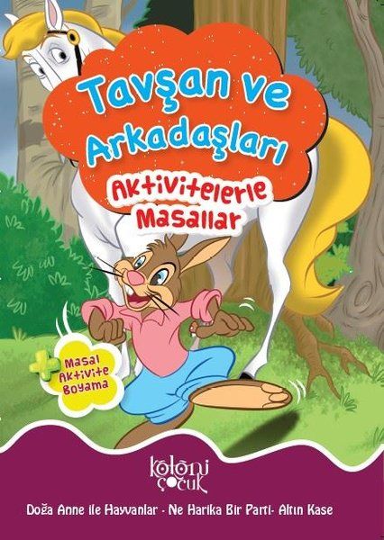 Tavşan ve Arkadaşları - Aktivitelerle Masallar Tavşan ve Arkadaşları - Aktivitelerle Masallar