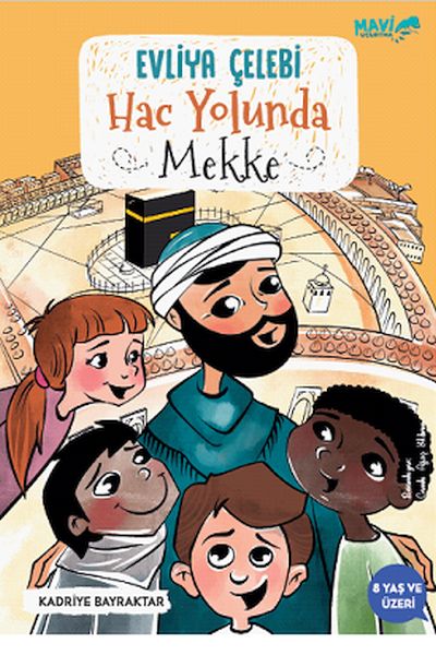 Evliya Çelebi Hac Yolunda Mekke Evliya Çelebi Hac Yolunda Mekke