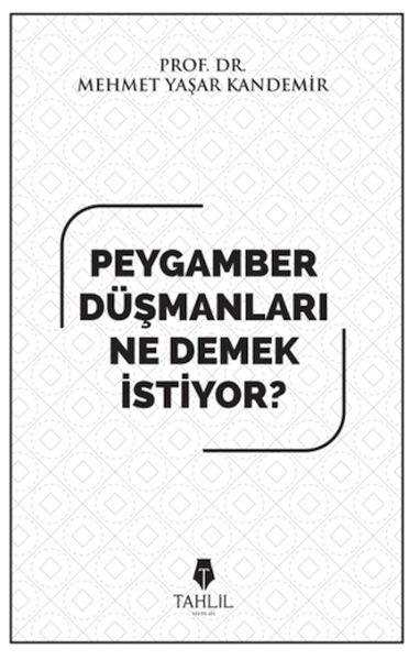 Peygamber düşmanları ne demek istiyor? Peygamber düşmanları ne demek istiyor?