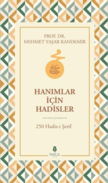 Hanımlar İçin Hadisler Hanımlar İçin Hadisler