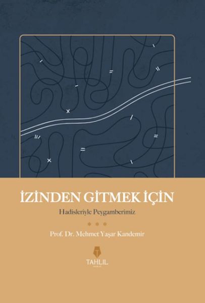 İzinden Gitmek İçin - Hadisleriyle Peygamberimiz İzinden Gitmek İçin - Hadisleriyle Peygamberimiz