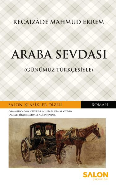 Araba Sevdası - Günümüz Türkçesiyle Araba Sevdası - Günümüz Türkçesiyle