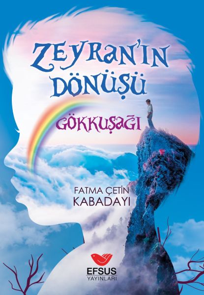 Zeyra'nın Dönüşü Gökkuşağı Zeyra'nın Dönüşü Gökkuşağı