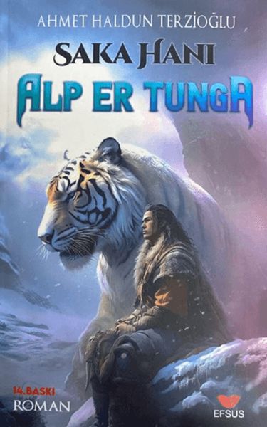 Saka Hanı Alp Er Tunga Saka Hanı Alp Er Tunga