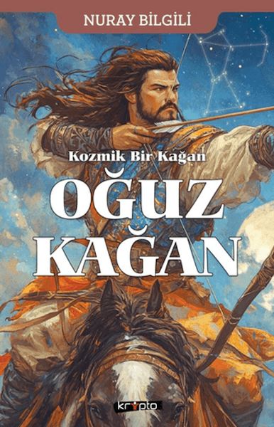 Kozmik Bir Kağan Oğuz Kağan Kozmik Bir Kağan Oğuz Kağan