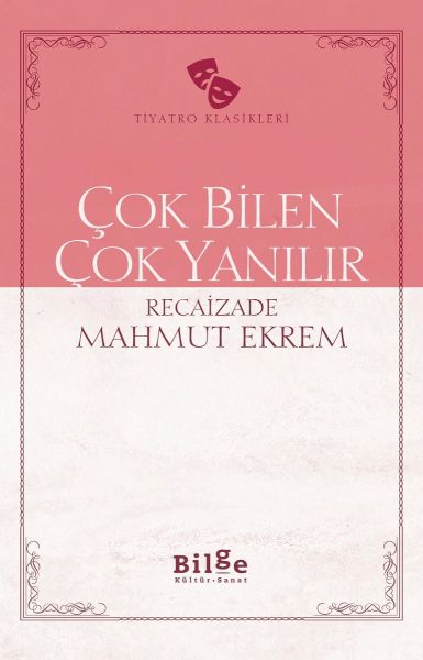 Çok Bilen Çok Yanılır Çok Bilen Çok Yanılır
