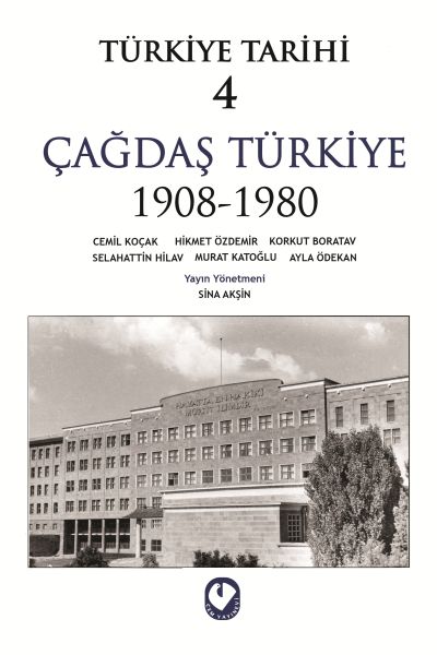 Türkiye Tarihi Cilt 4 Çağdaş Türkiye 1908-1980