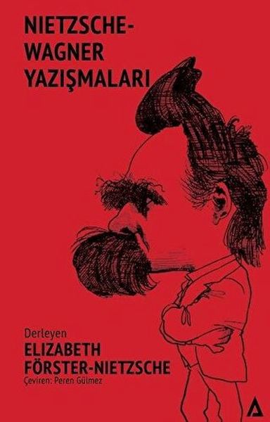 Nıetzsche-Wagner Yazışmaları Nıetzsche-Wagner Yazışmaları