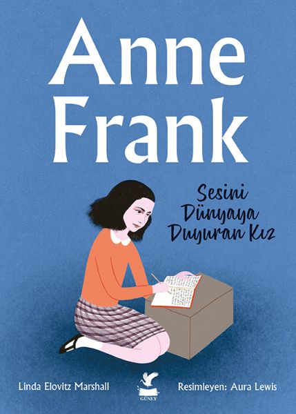 Anne Frank - Sesini Dünyaya Duyuran Kız Anne Frank - Sesini Dünyaya Duyuran Kız