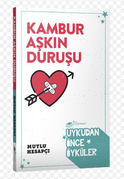 Kambur Aşkın Duruşu-Uykudan Önce Öyküler Kambur Aşkın Duruşu-Uykudan Önce Öyküler