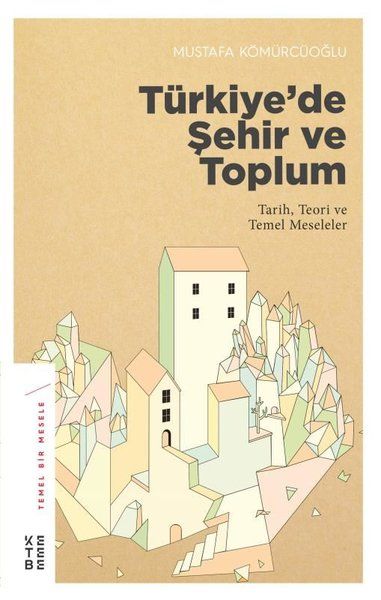 Türkiye’de Şehir ve Toplum Türkiye’de Şehir ve Toplum