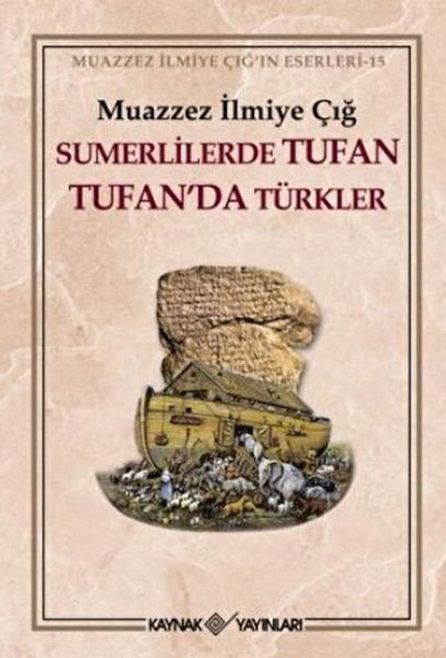 Sümerlilerde Tufan Tufan’da Türkler Sümerlilerde Tufan Tufan’da Türkler