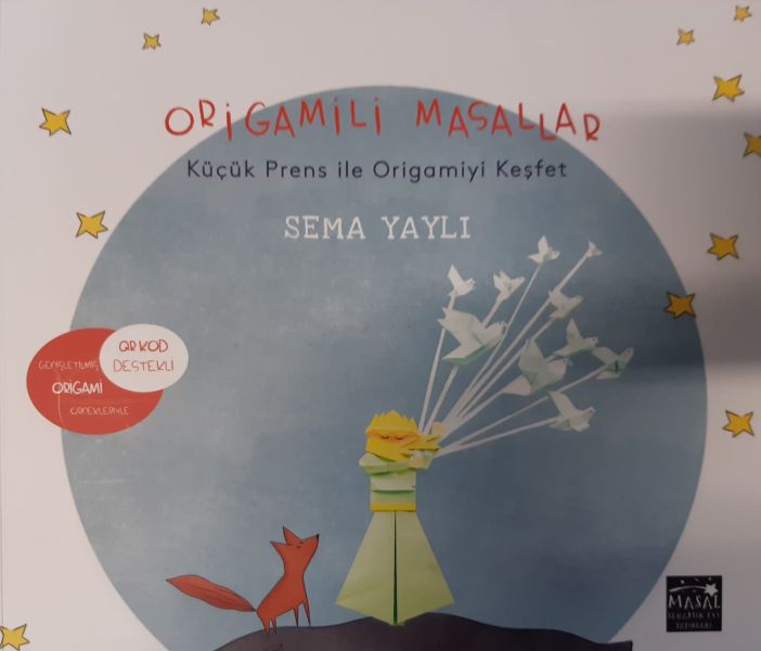 Origamili Masallar Küçük Prens İle Origamiyi Keşfet Origamili Masallar Küçük Prens İle Origamiyi Keşfet
