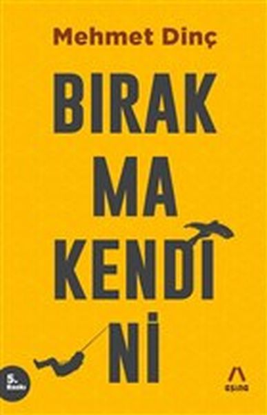 Bırakma Kendini Bırakma Kendini