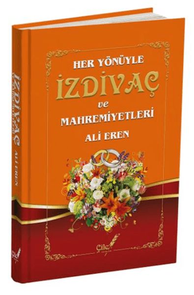Her Yönüyle İzdivaç ve Mahremiyetleri Her Yönüyle İzdivaç ve Mahremiyetleri