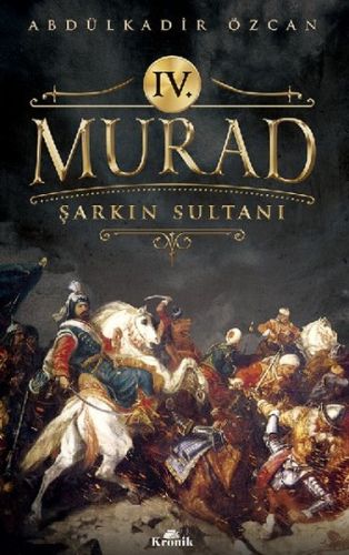 4. Murad - Şarkın Sultanı 4. Murad - Şarkın Sultanı