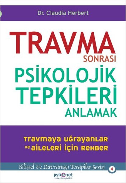 Travma Sonrası Psikolojik Tepkileri Anlamak Travma Sonrası Psikolojik Tepkileri Anlamak