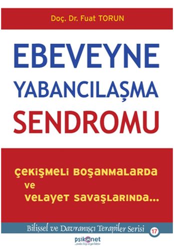 Ebeveyne Yabancılaşma Sendromu Ebeveyne Yabancılaşma Sendromu