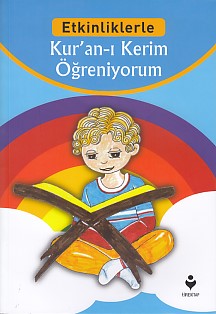 Etkinliklerle - Kur'an-ı Kerim Öğreniyorum Etkinliklerle - Kur'an-ı Kerim Öğreniyorum