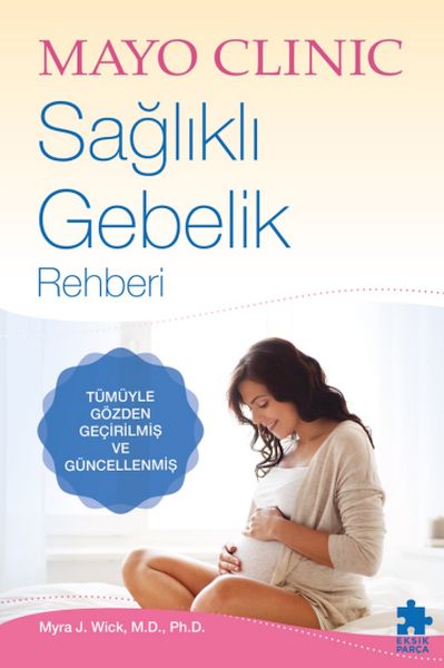Sağlıklı Gebelik Rehberi Sağlıklı Gebelik Rehberi